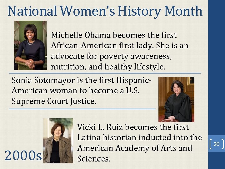 National Women’s History Month Michelle Obama becomes the first African-American first lady. She is