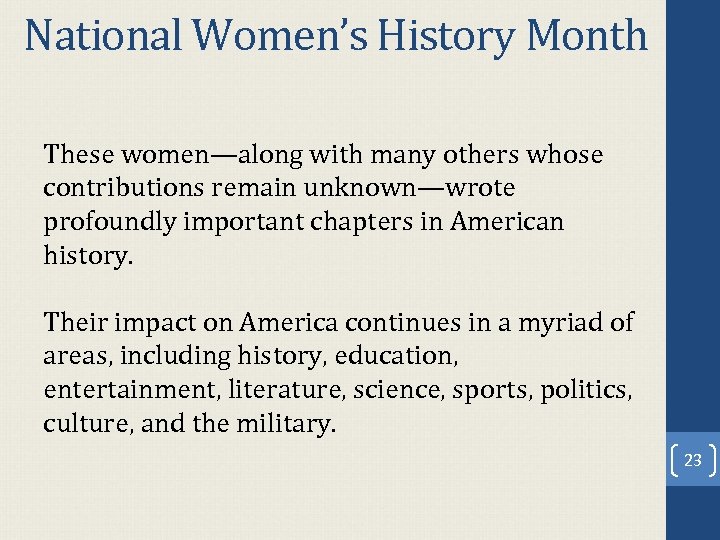 National Women’s History Month These women—along with many others whose contributions remain unknown—wrote profoundly