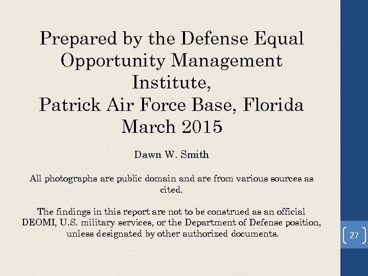 Prepared by the Defense Equal Opportunity Management Institute, Patrick Air Force Base, Florida March