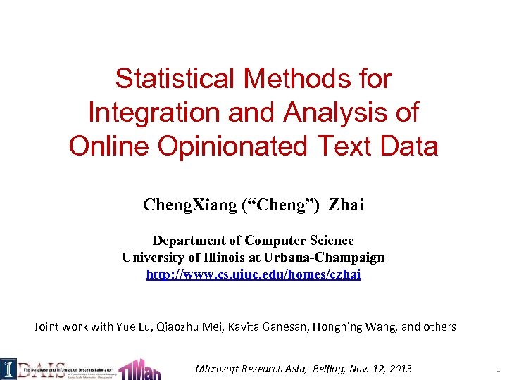 Statistical Methods for Integration and Analysis of Online Opinionated Text Data Cheng. Xiang (“Cheng”)