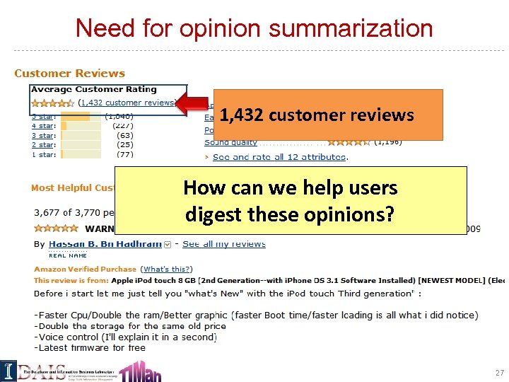 Need for opinion summarization 1, 432 customer reviews How can we help users digest