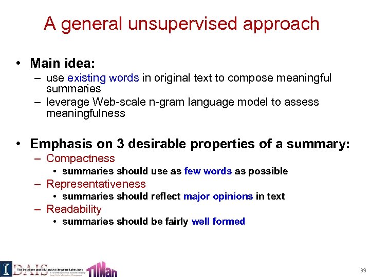 A general unsupervised approach • Main idea: – use existing words in original text