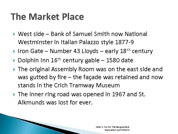 The Market Place West side – Bank of Samuel Smith now National Westminster in