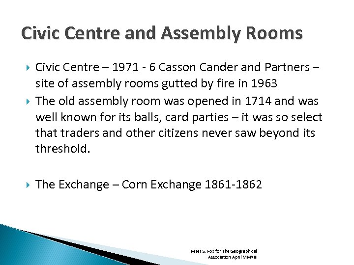 Civic Centre and Assembly Rooms Civic Centre – 1971 - 6 Casson Cander and