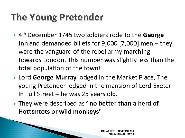 The Young Pretender 4 th December 1745 two soldiers rode to the George Inn