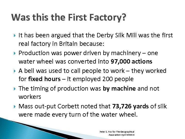 Was this the First Factory? It has been argued that the Derby Silk Mill