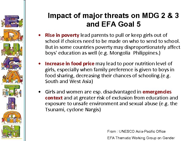 Impact of major threats on MDG 2 & 3 and EFA Goal 5 •