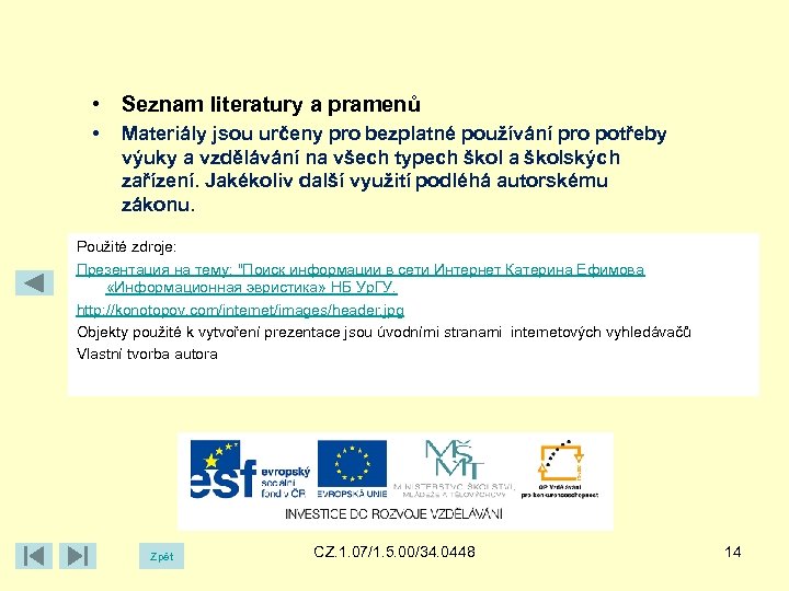  • Seznam literatury a pramenů • Materiály jsou určeny pro bezplatné používání pro