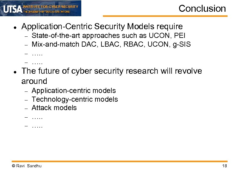 INSTITUTE FOR CYBER SECURITY Application-Centric Security Models require Conclusion State-of-the-art approaches such as UCON,