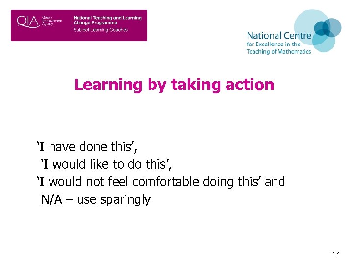 Learning by taking action ‘I have done this’, ‘I would like to do this’,