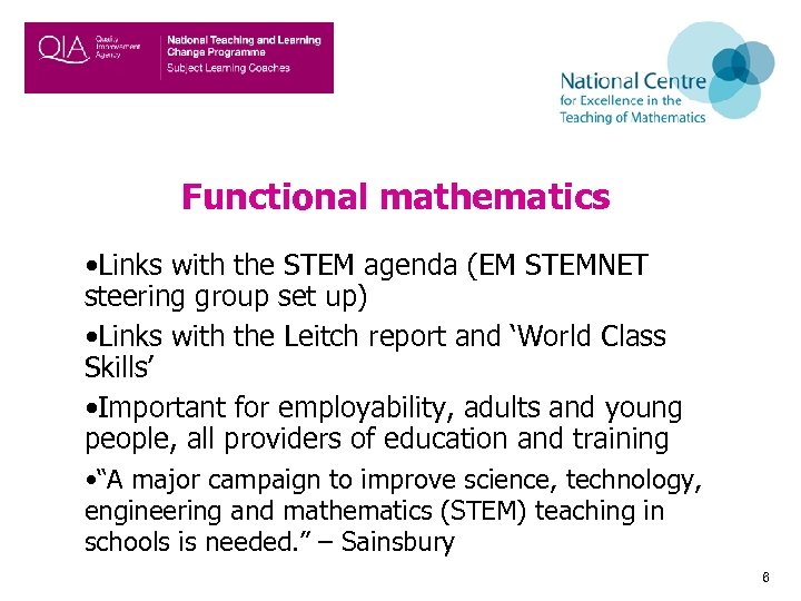 Functional mathematics • Links with the STEM agenda (EM STEMNET steering group set up)