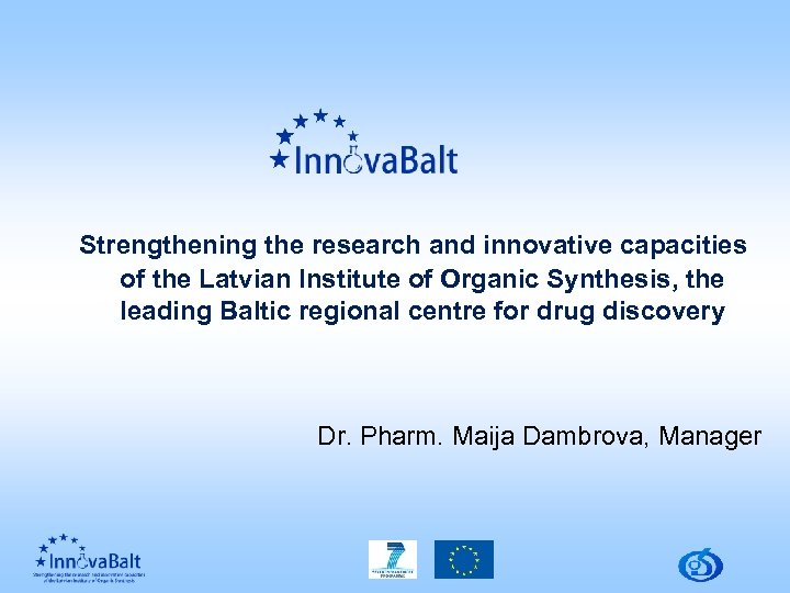 Strengthening the research and innovative capacities of the Latvian Institute of Organic Synthesis, the