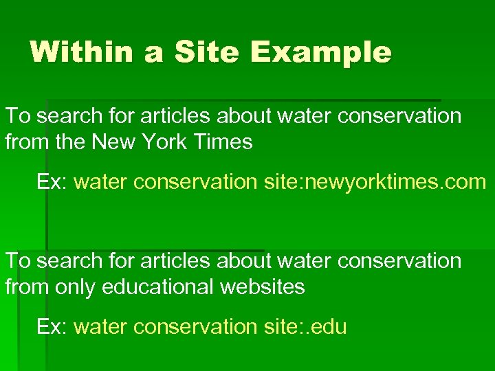 Within a Site Example To search for articles about water conservation from the New