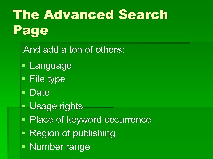 The Advanced Search Page And add a ton of others: § § § §