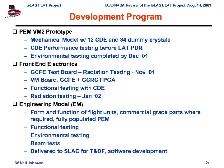 GLAST LAT Project DOE/NASA Review of the GLAST/LAT Project, Aug. 14, 2001 Development Program