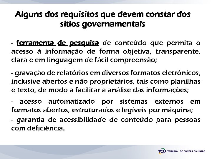 Alguns dos requisitos que devem constar dos sítios governamentais - ferramenta de pesquisa de