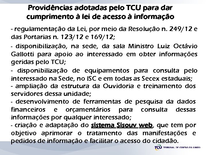 Providências adotadas pelo TCU para dar cumprimento à lei de acesso à informação -