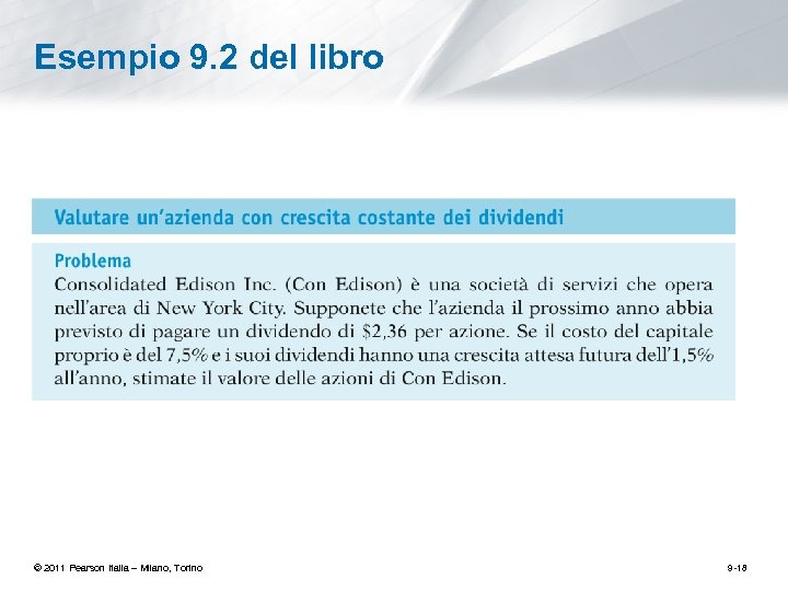 Esempio 9. 2 del libro © 2011 Pearson Italia – Milano, Torino 9 -18