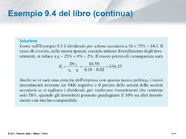 Esempio 9. 4 del libro (continua) © 2011 Pearson Italia – Milano, Torino 9