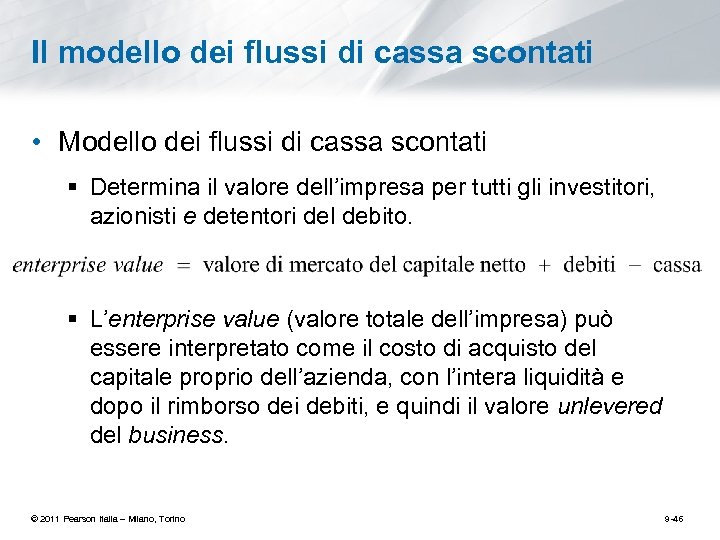Il modello dei flussi di cassa scontati • Modello dei flussi di cassa scontati