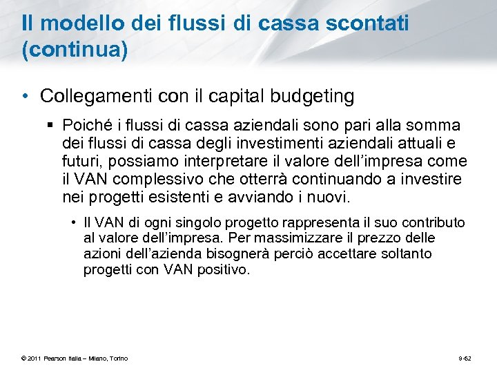 Il modello dei flussi di cassa scontati (continua) • Collegamenti con il capital budgeting