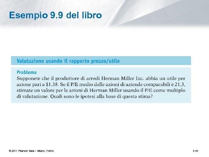 Esempio 9. 9 del libro © 2011 Pearson Italia – Milano, Torino 9 -60