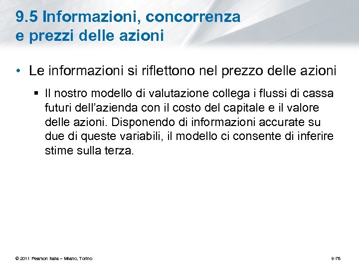 9. 5 Informazioni, concorrenza e prezzi delle azioni • Le informazioni si riflettono nel