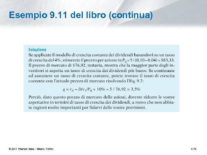 Esempio 9. 11 del libro (continua) © 2011 Pearson Italia – Milano, Torino 9