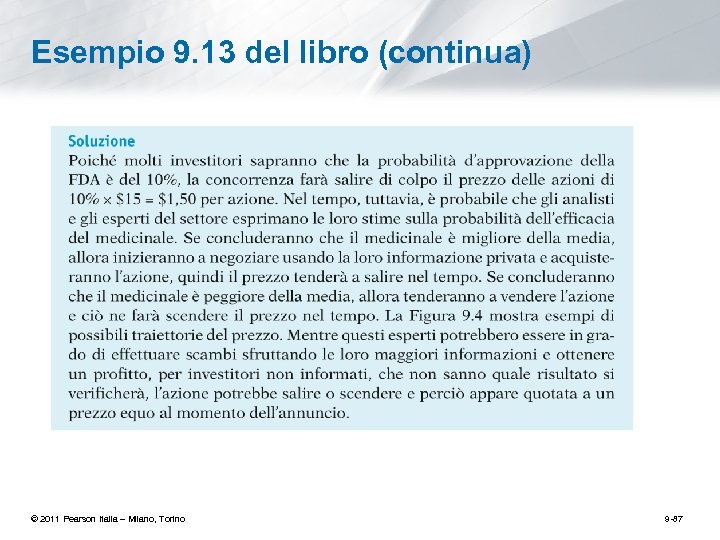 Esempio 9. 13 del libro (continua) © 2011 Pearson Italia – Milano, Torino 9