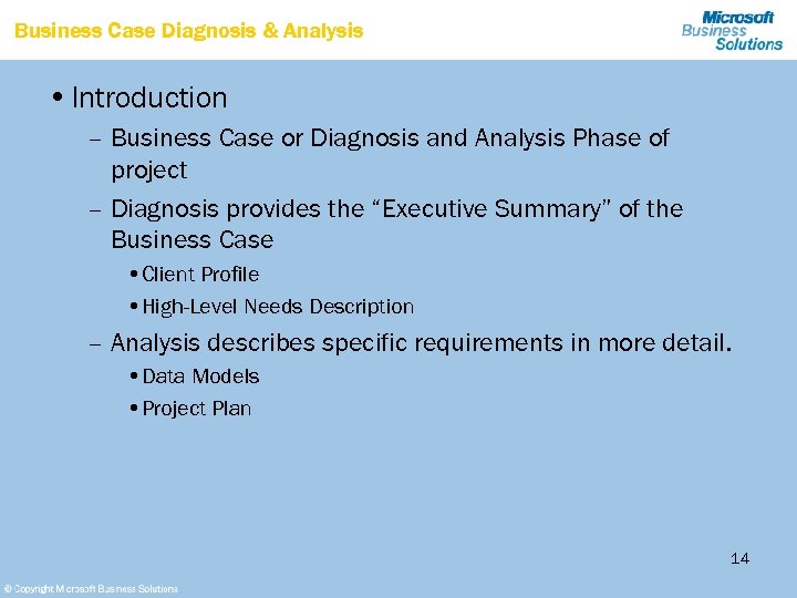 Business Case Diagnosis & Analysis • Introduction – Business Case or Diagnosis and Analysis