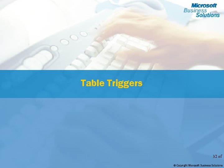 Table Triggers 32 of 