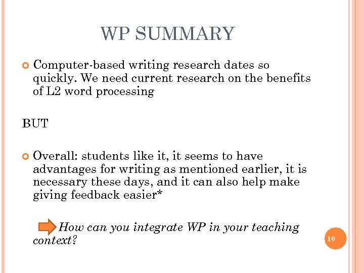WP SUMMARY Computer-based writing research dates so quickly. We need current research on the