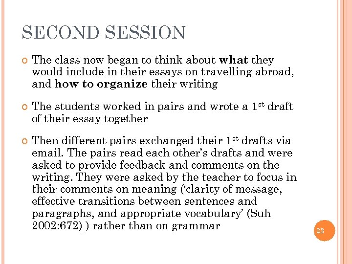 SECOND SESSION The class now began to think about what they would include in