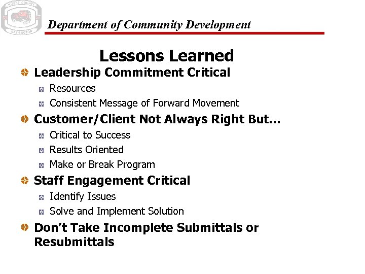 Department of Community Development Lessons Learned Leadership Commitment Critical Resources Consistent Message of Forward