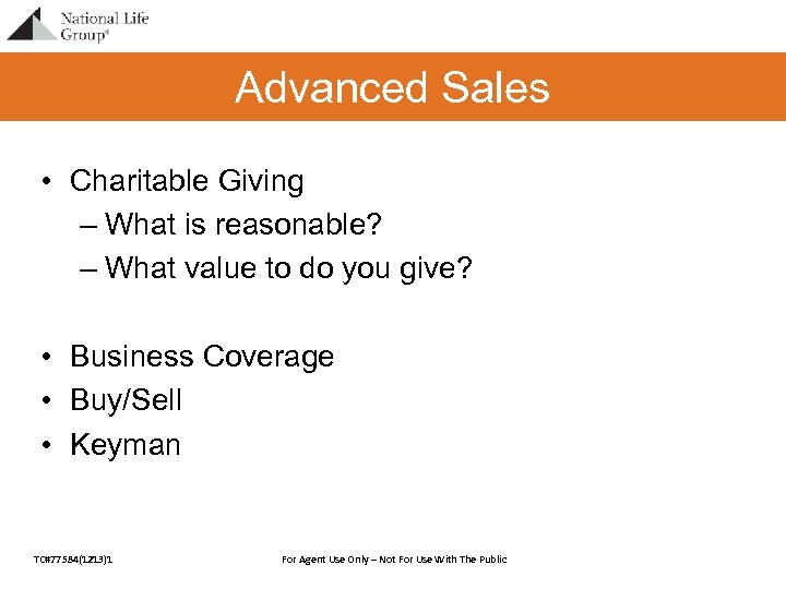 Advanced Sales • Charitable Giving – What is reasonable? – What value to do