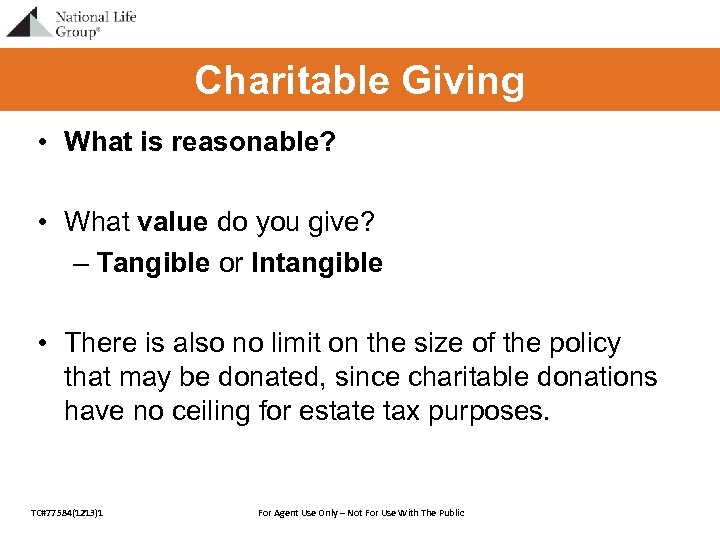 Charitable Giving • What is reasonable? • What value do you give? – Tangible