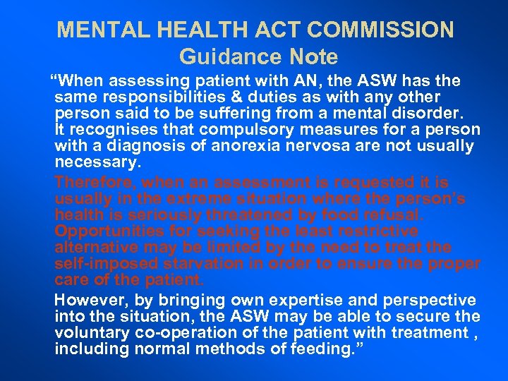 MENTAL HEALTH ACT COMMISSION Guidance Note “When assessing patient with AN, the ASW has