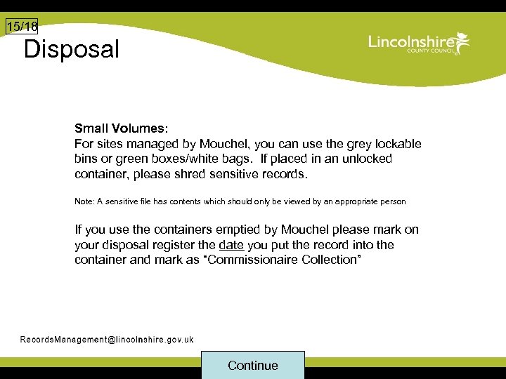 15/18 Disposal Small Volumes: For sites managed by Mouchel, you can use the grey