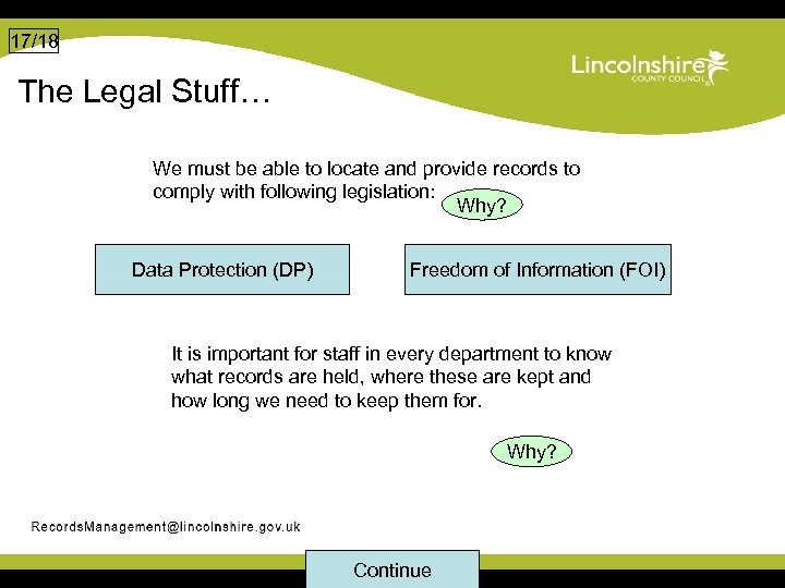 17/18 The Legal Stuff… We must be able to locate and provide records to