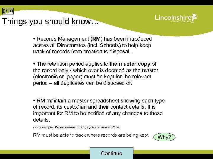 6/18 Things you should know… • Records Management (RM) has been introduced across all