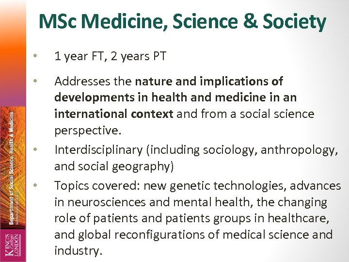 MSc Medicine, Science & Society • 1 year FT, 2 years PT • Addresses