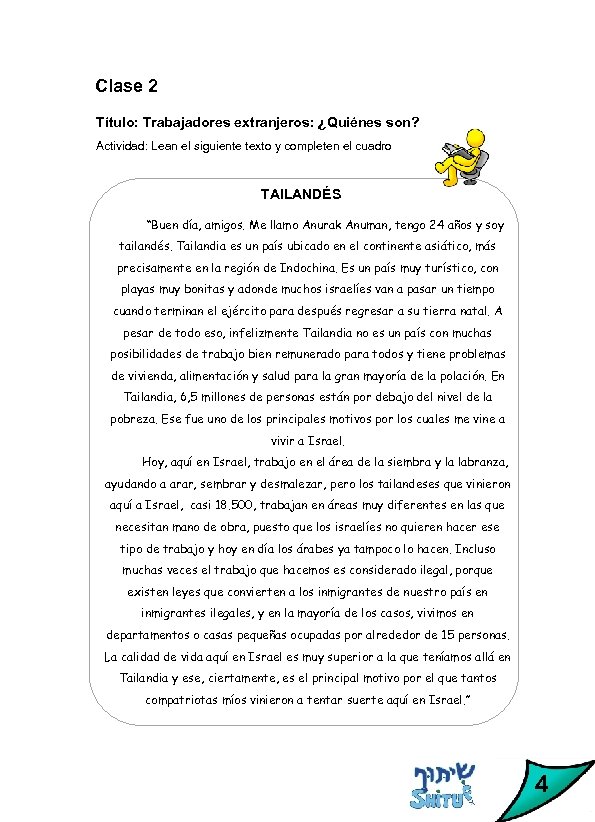 Clase 2 Título: Trabajadores extranjeros: ¿Quiénes son? Actividad: Lean el siguiente texto y completen