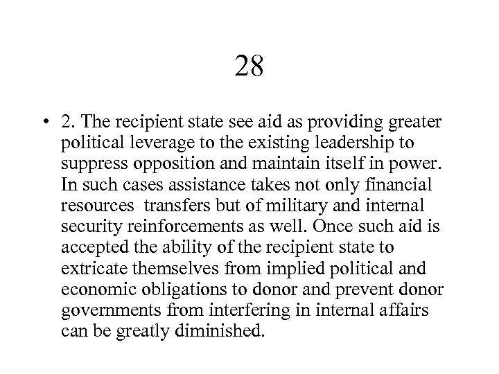 28 • 2. The recipient state see aid as providing greater political leverage to