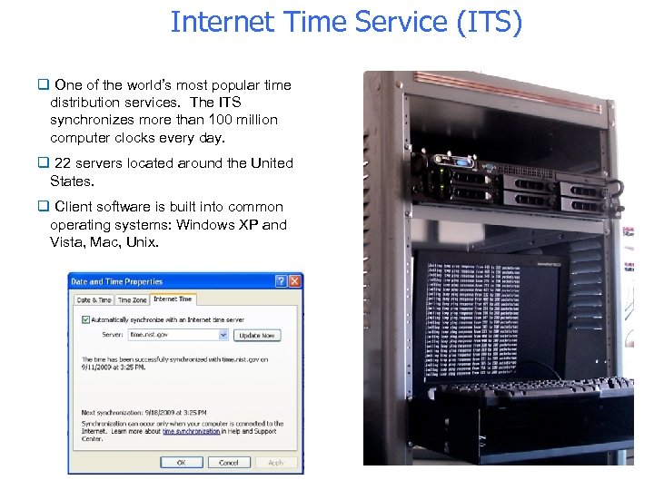 Internet Time Service (ITS) q One of the world’s most popular time distribution services.