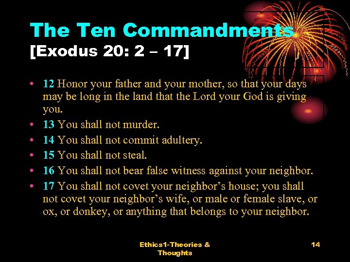 The Ten Commandments [Exodus 20: 2 – 17] • 12 Honor your father and