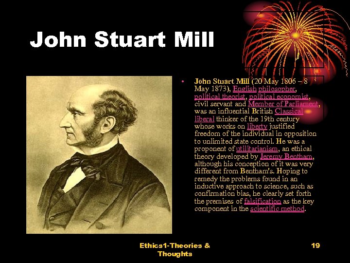 John Stuart Mill • John Stuart Mill (20 May 1806 – 8 May 1873),