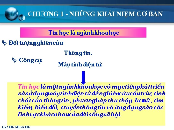 CHƯƠNG 1 - NHỮNG KHÁI NIỆM CƠ BẢN Tin häc lµ ngµnh khoa häc