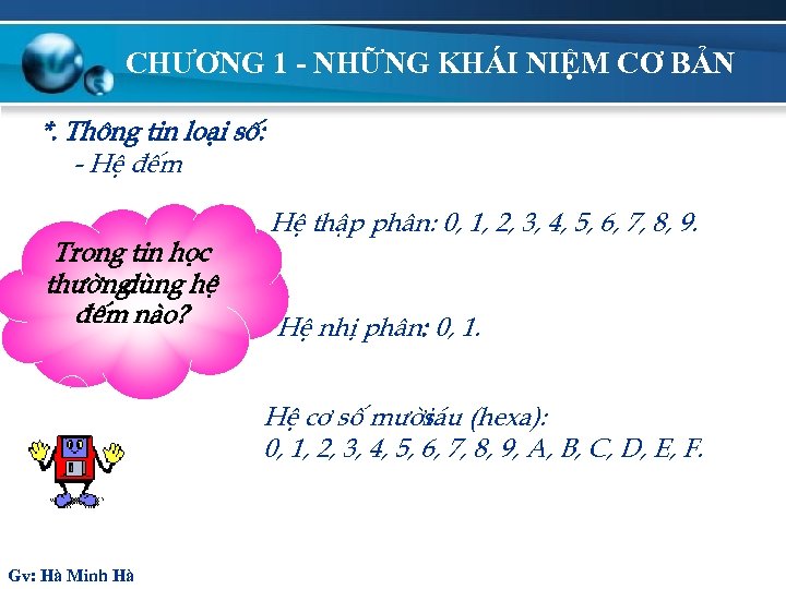 CHƯƠNG 1 - NHỮNG KHÁI NIỆM CƠ BẢN *. Th «ng tin lo¹i sè: