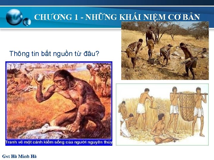 CHƯƠNG 1 - NHỮNG KHÁI NIỆM CƠ BẢN Thông tin bắt nguồn từ đâu?