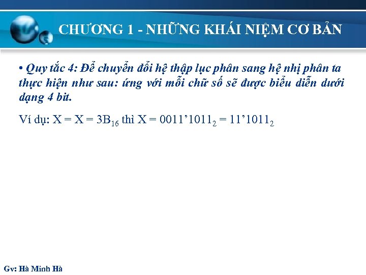 CHƯƠNG 1 - NHỮNG KHÁI NIỆM CƠ BẢN • Quy tắc 4: Để chuyển